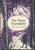 The Three Toymakers 0840761155 Book Cover