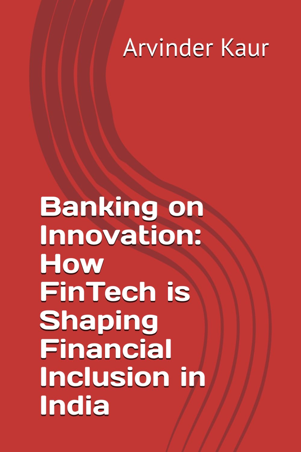 Banking on Innovation: How FinTech is Shaping Financial Inclusion in India