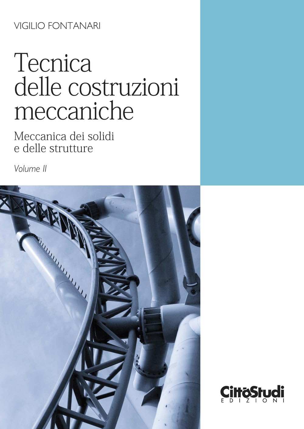 Tecnica delle costruzioni meccaniche. Meccanica dei solidi e delle strutture (Vol. 2)