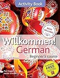 Willkommen! German Beginner's Course 2ED Revised: Activity Book