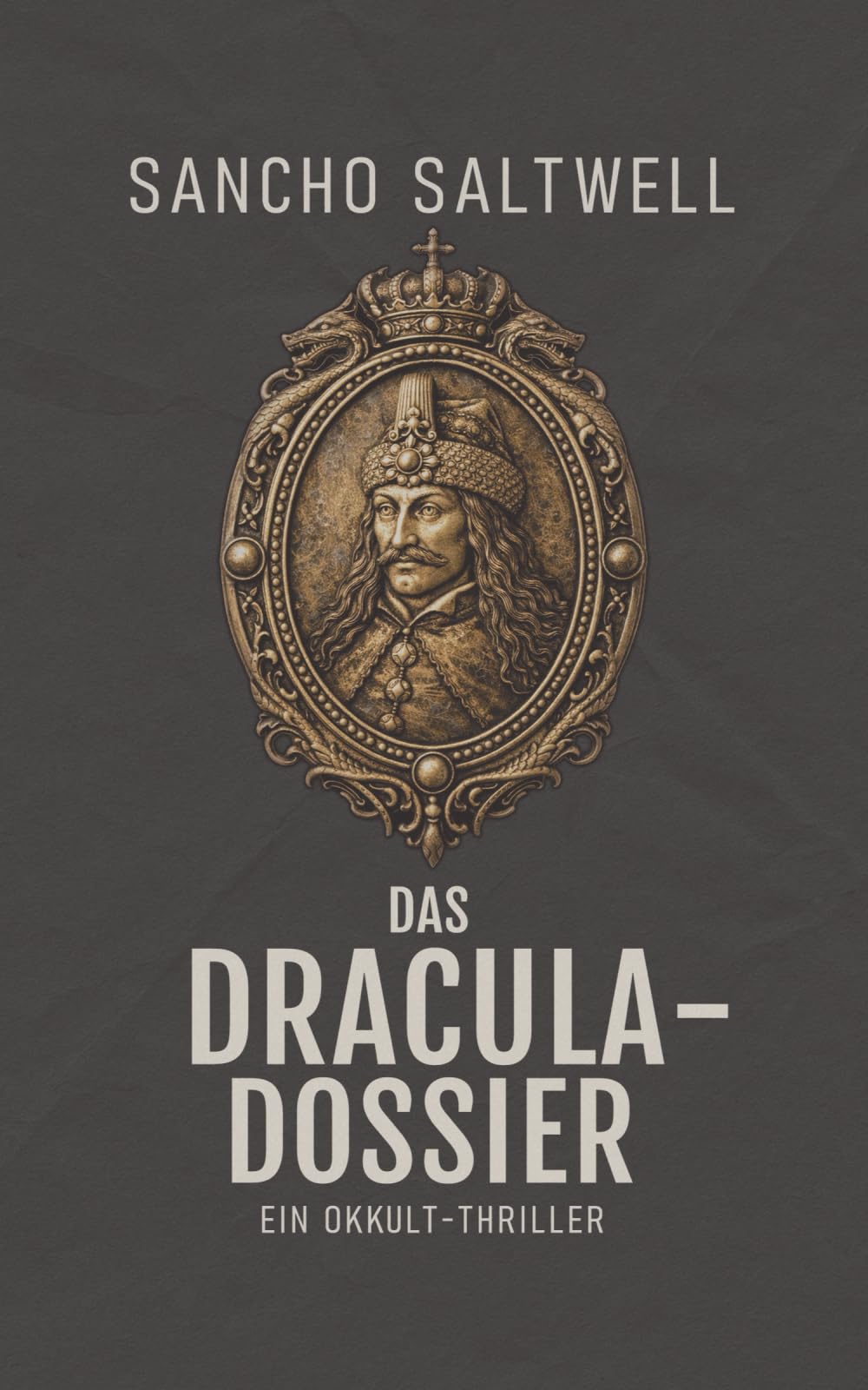 Das Dracula-Dossier: Ein Okkult-Thriller
