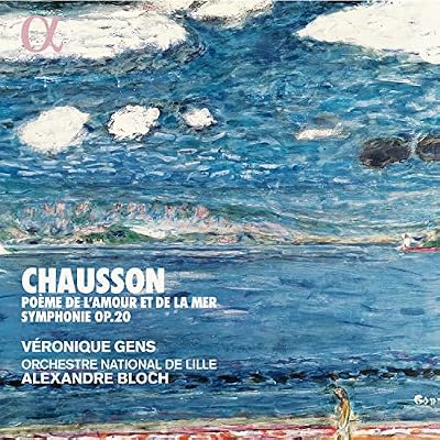 Chausson: Poeme De Lamour Et De La Mer; Symphonie Op.20