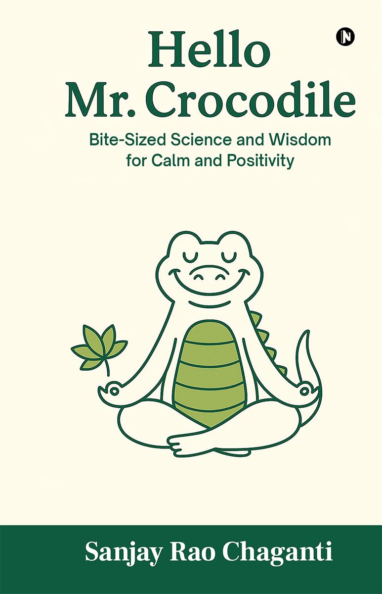 Hello Mr. Crocodile: Bite-Sized Science and Wisdom for Calm and Positivity