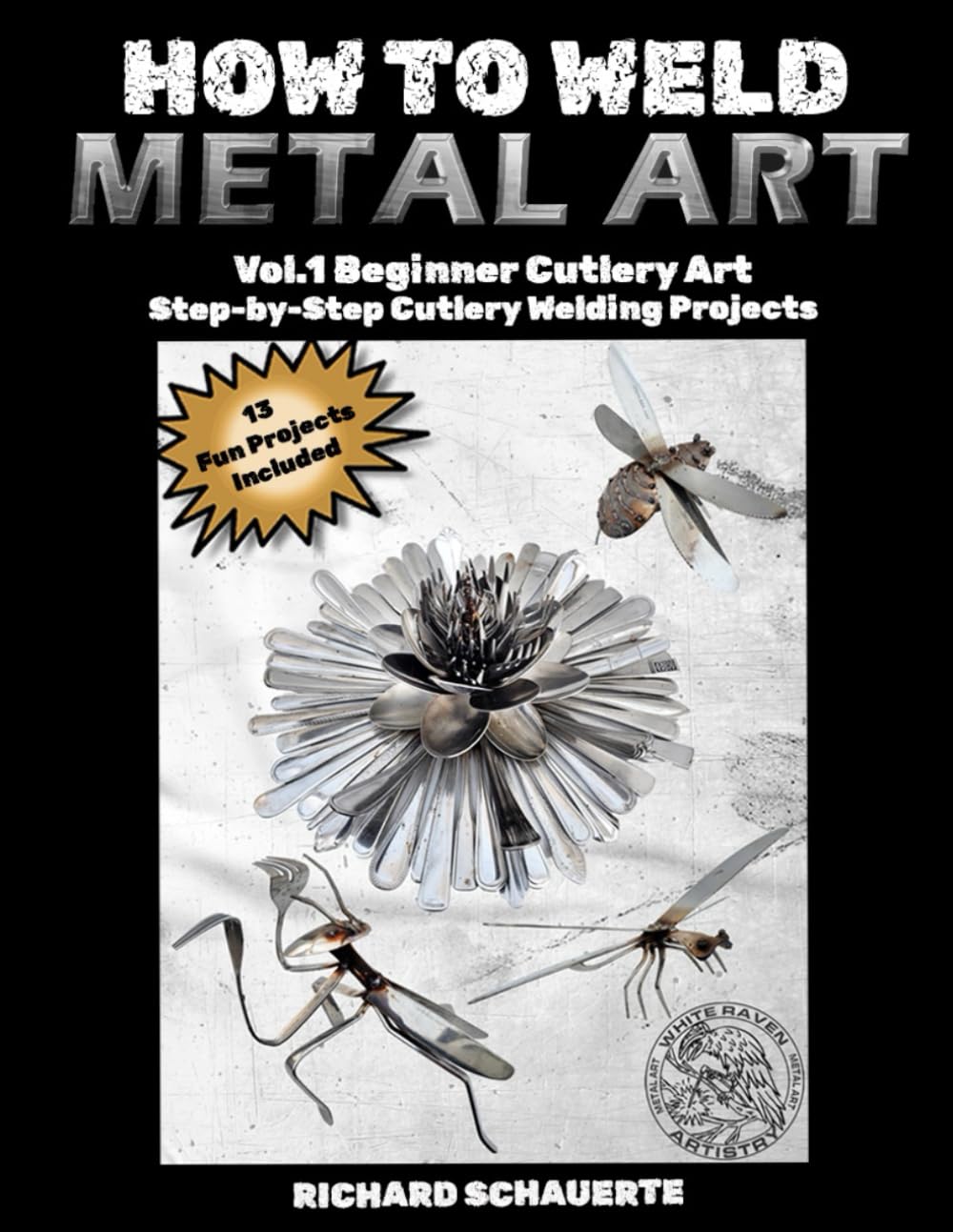 How to Weld Metal Art Vol. 1: Cutlery Art