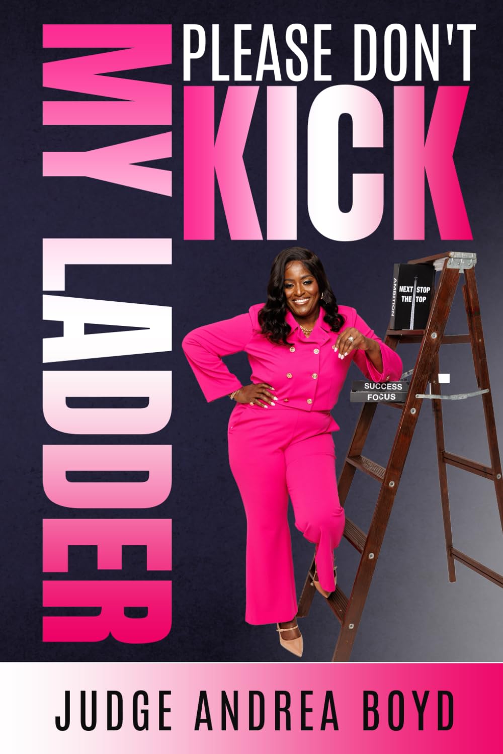 PLEASE DON'T KICK MY LADDER