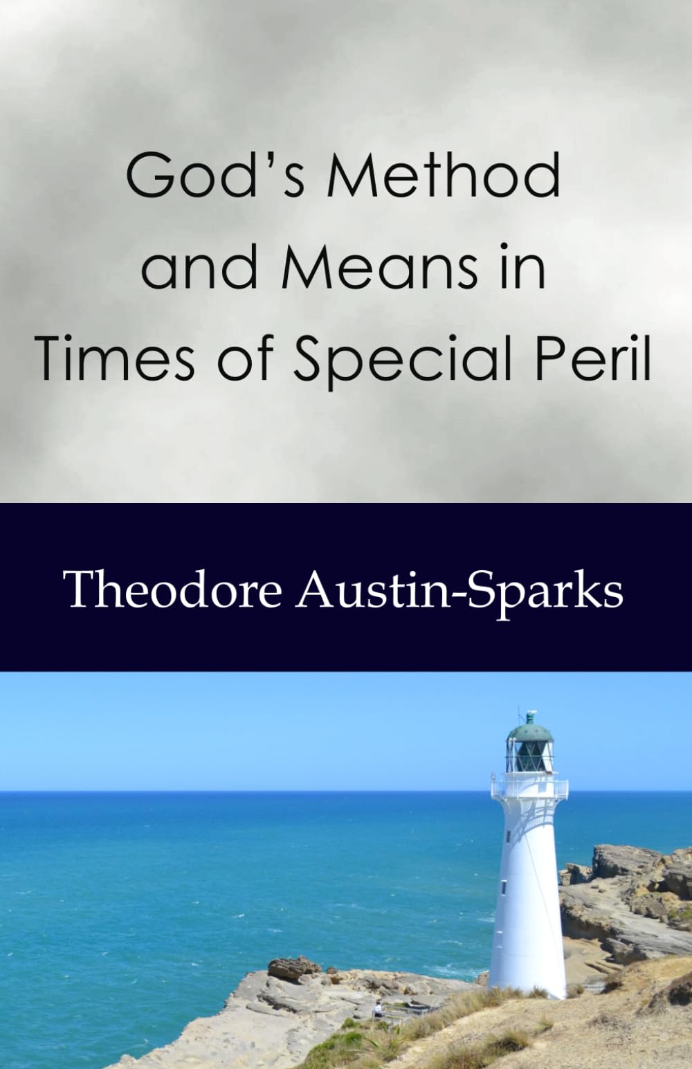God's Method and Means in Times of Special Peril