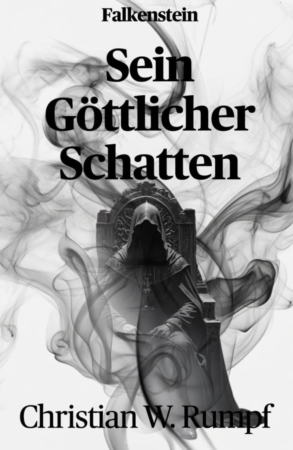 Sein Göttlicher Schatten: Die Vergangenheit bleibt niemals für immer begraben (Falkenstein)