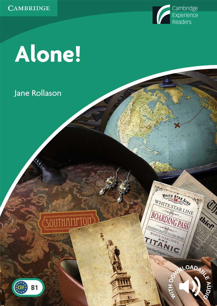 Alone! Level 3 Lower-intermediate (Cambridge Experience Readers)