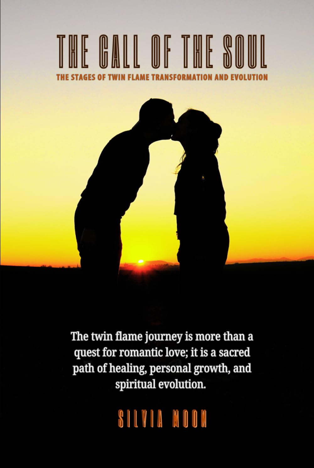 The Call of the Soul: The Stages of Twin Flame Transformation and Evolution