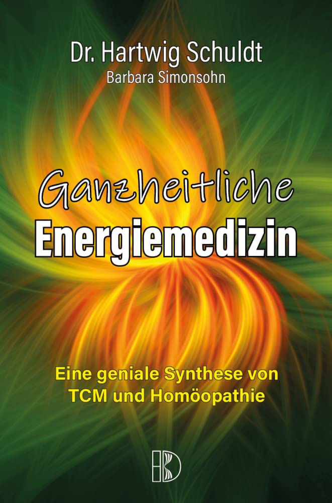 Ganzheitliche Energiemedizin: Eine geniale Synthese von TCM und Homöopathie