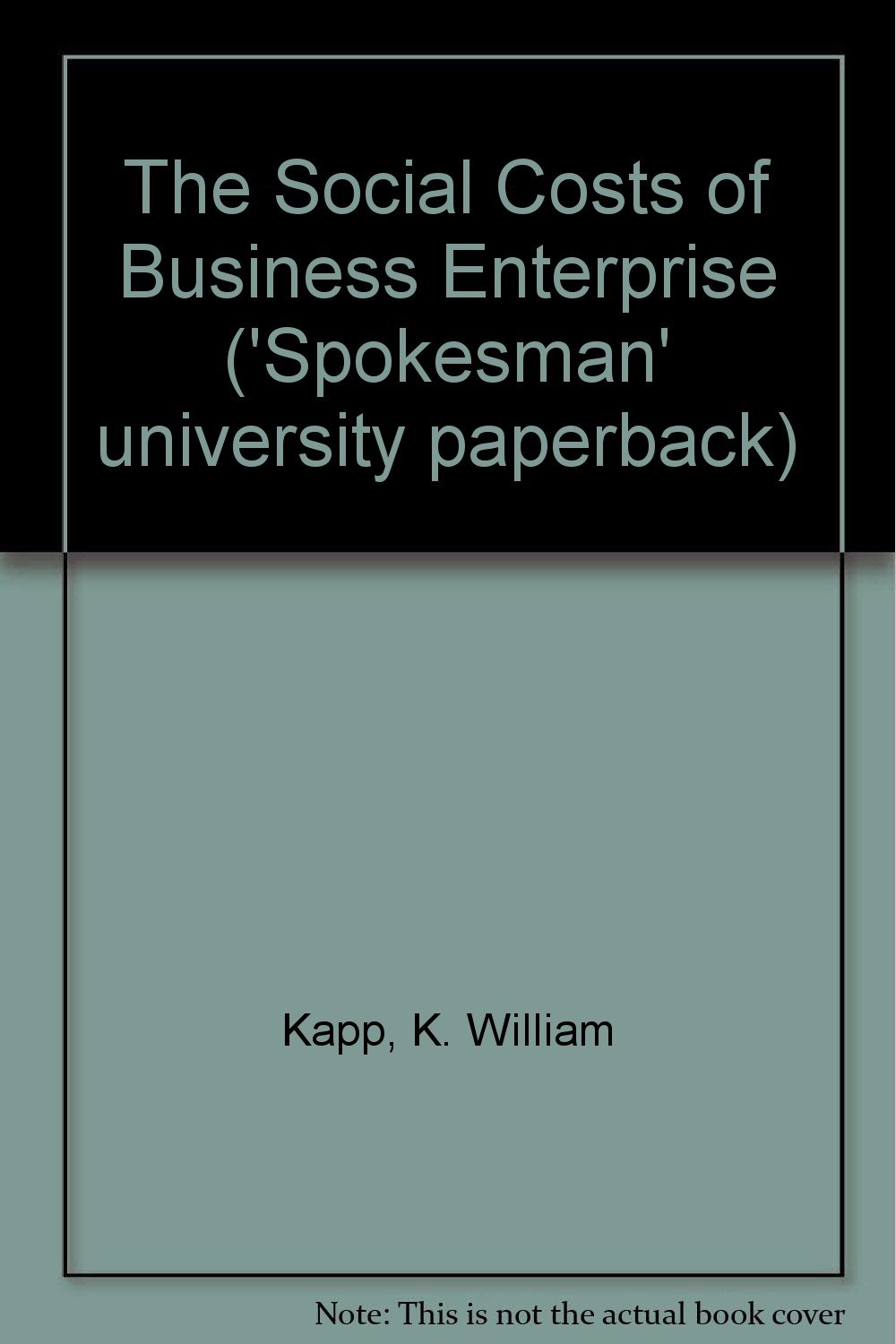 Buy The Social Costs of Business Enterprise: no. 16 ('Spokesman' university paperback) — BookShops.in