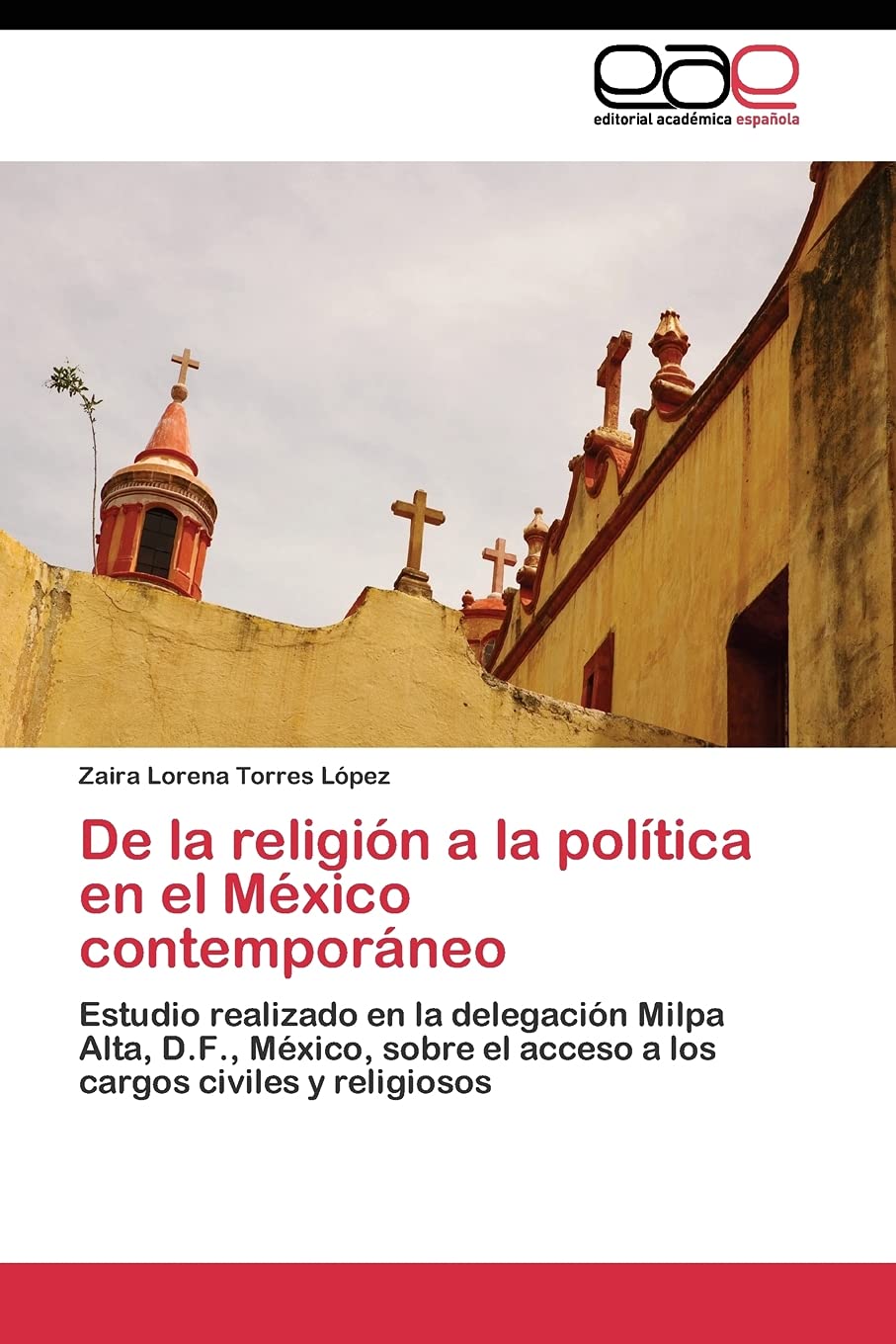 De la religión a la política en el México contemporáneo: Estudio realizado en la delegación Milpa Alta, D.F., México, sobre el acceso a los cargos civiles y religiosos
