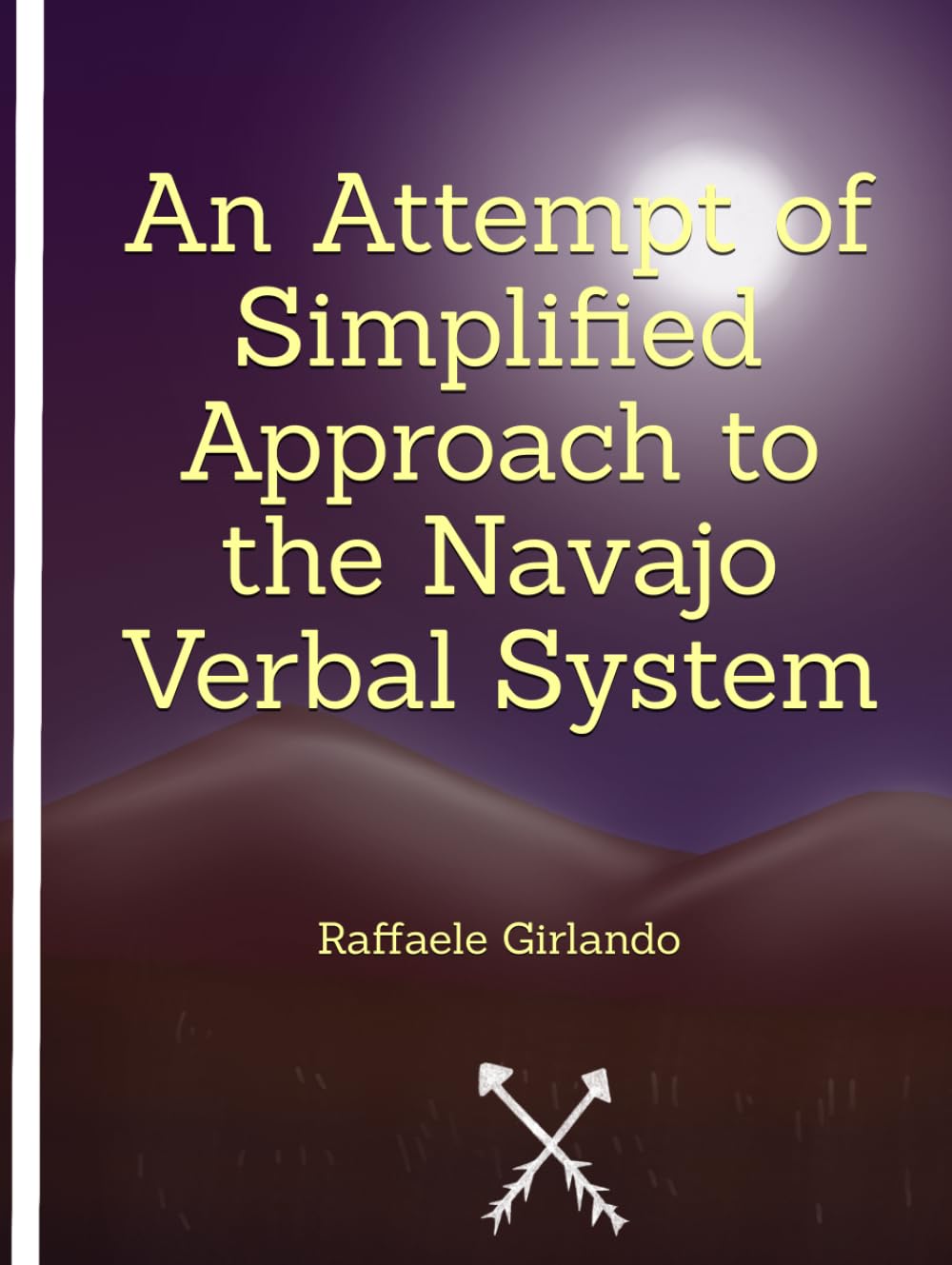An Attempt of Simplified Approach to the Navajo Verbal System (A Tribute to North American Indian Cultures)