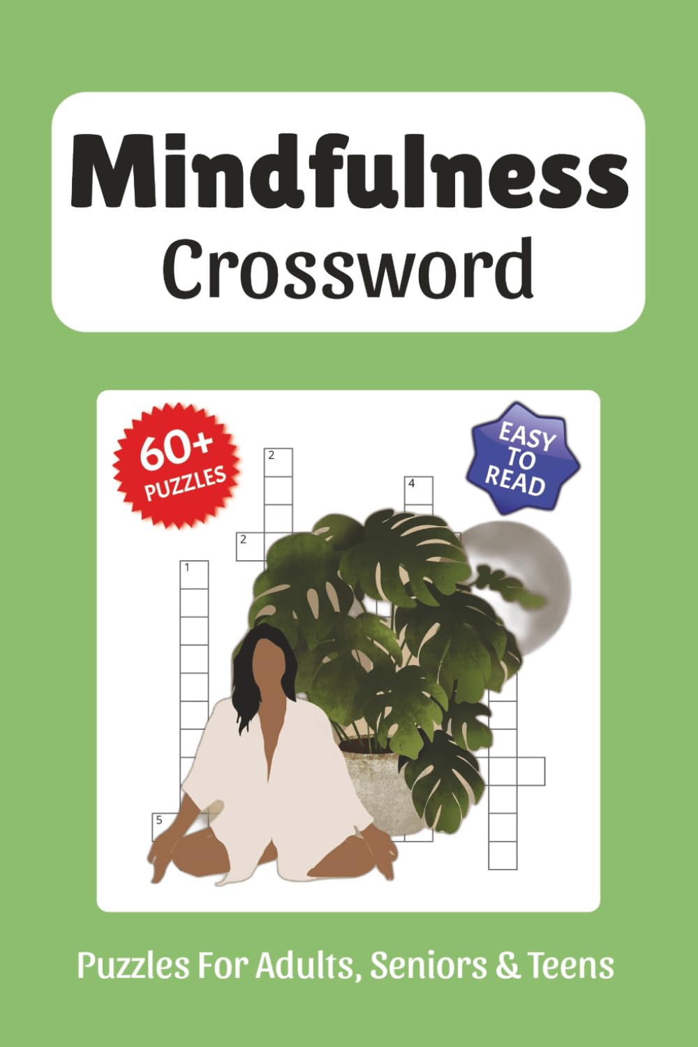 Mindfulness Crossword Puzzles: Crossword Puzzles about Mindfulness, Positive, Peaceful and More, 6x9 ,120 pages, Easy to Read Print, Solutions Included, Gift for Vacations, Holidays, and Free Times