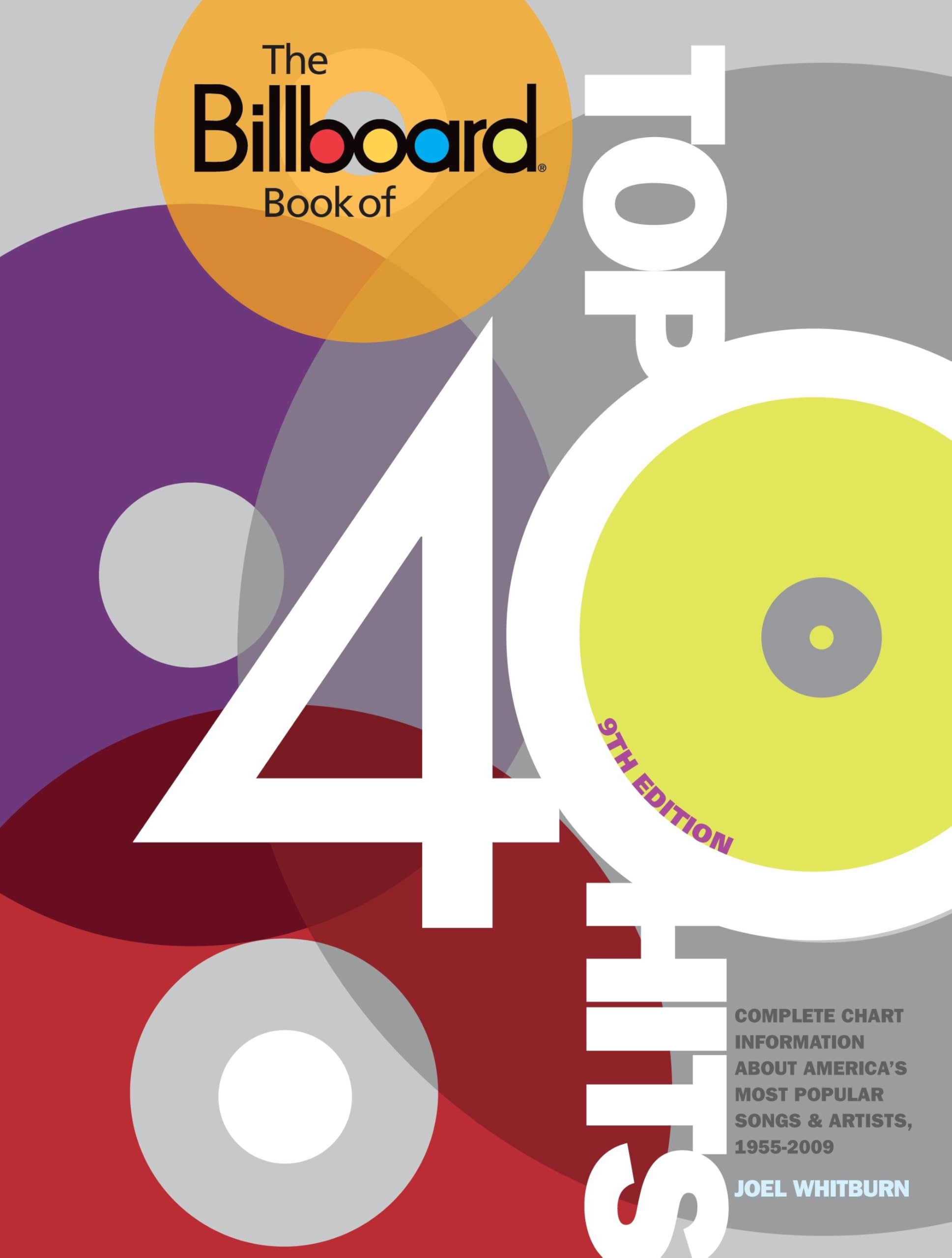 The Billboard Book of Top 40 Hits, 9th Edition: Complete Chart Information about America's Most Popular Songs and Artists, 1955-2009 Paperback – October 5, 2010