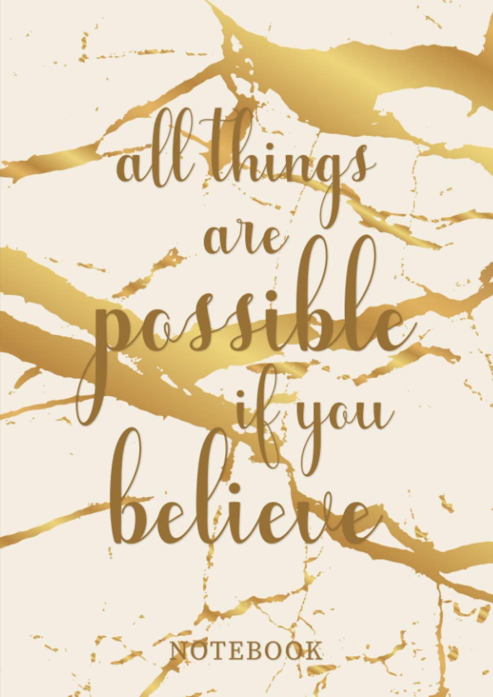 Notebook: Marble Notebook A4 Size, College Ruled Composition Notebook With Motivational Quote (All Things Are Possible If You Believe)