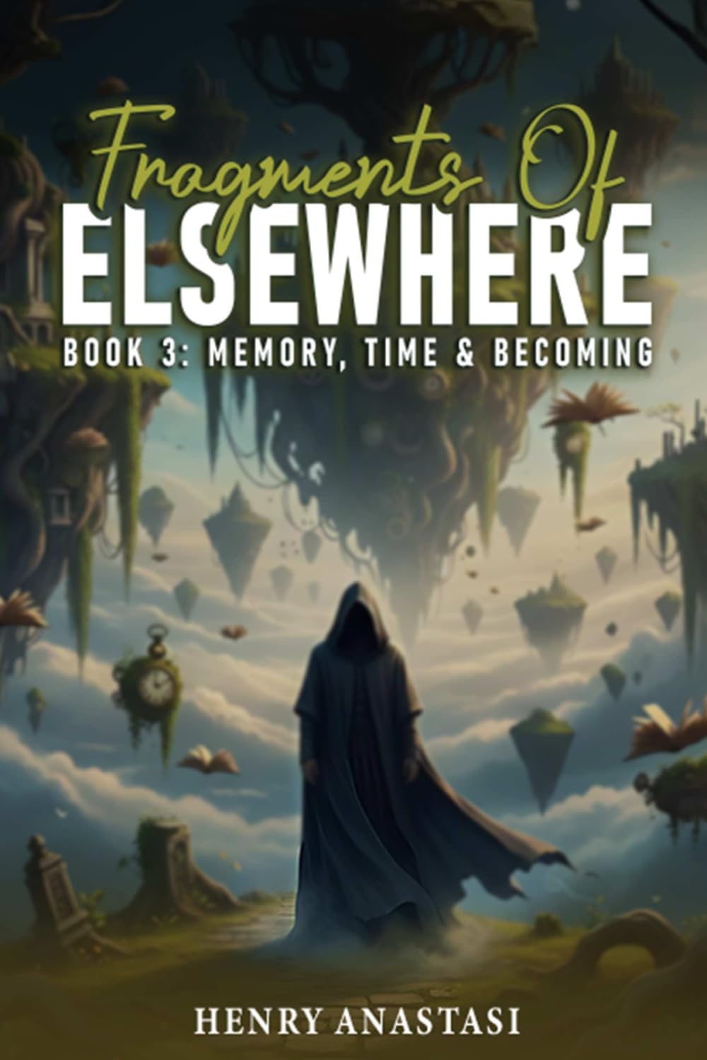 Fragments of Elsewhere: Book 3: Memory, Time & Becoming