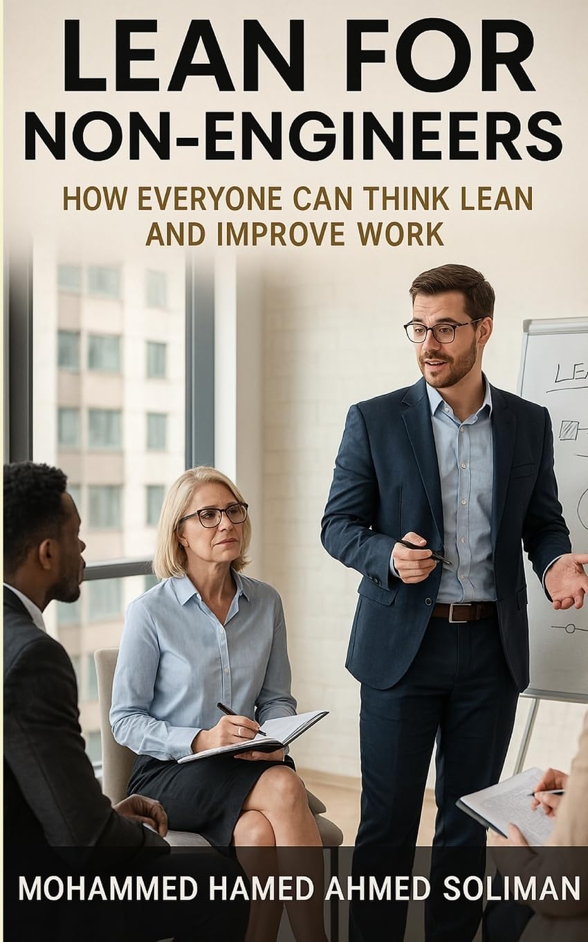 Lean for Non-Engineers: How Everyone Can Think Lean and Improve Work (Lean Beyond Manufacturing)