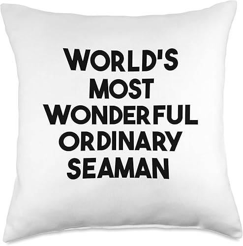 World's Most Wonderful Ordinary Seaman Almohada de 18 x 18 pulgadas, multicolor
