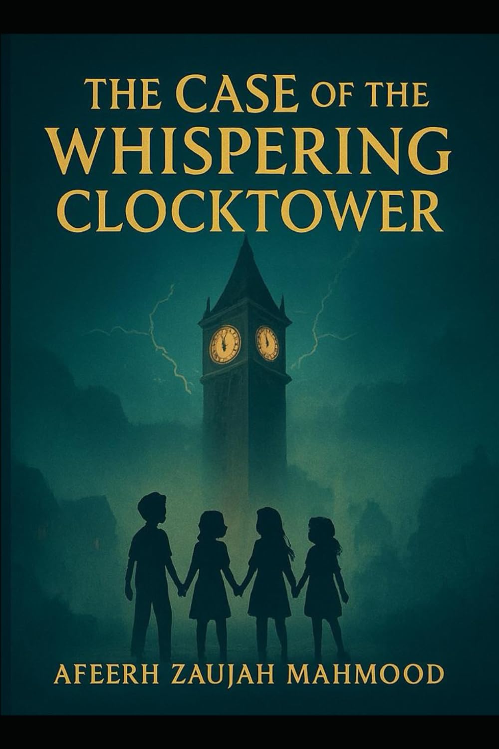 The Case of the Whispering Clocktower: A Willowmere Mystery Adventure (Book 2) (Willowmere Mysteries)