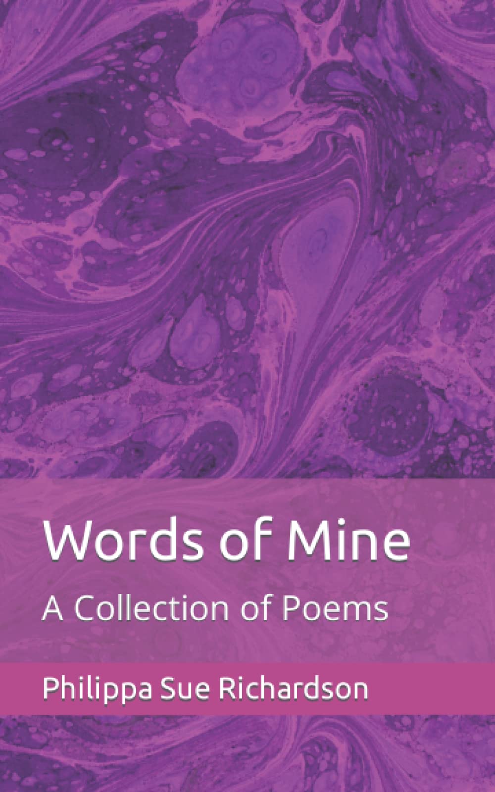 Words of Mine: A Collection of Poems