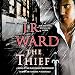 The Thief: A Novel of the Black Dagger Brotherhood
