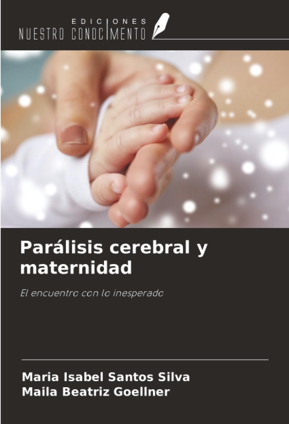 Parálisis cerebral y maternidad: El encuentro con lo inesperado
