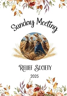 Relief Society Sunday Meeting & Activity Conducting Sheets – 2025