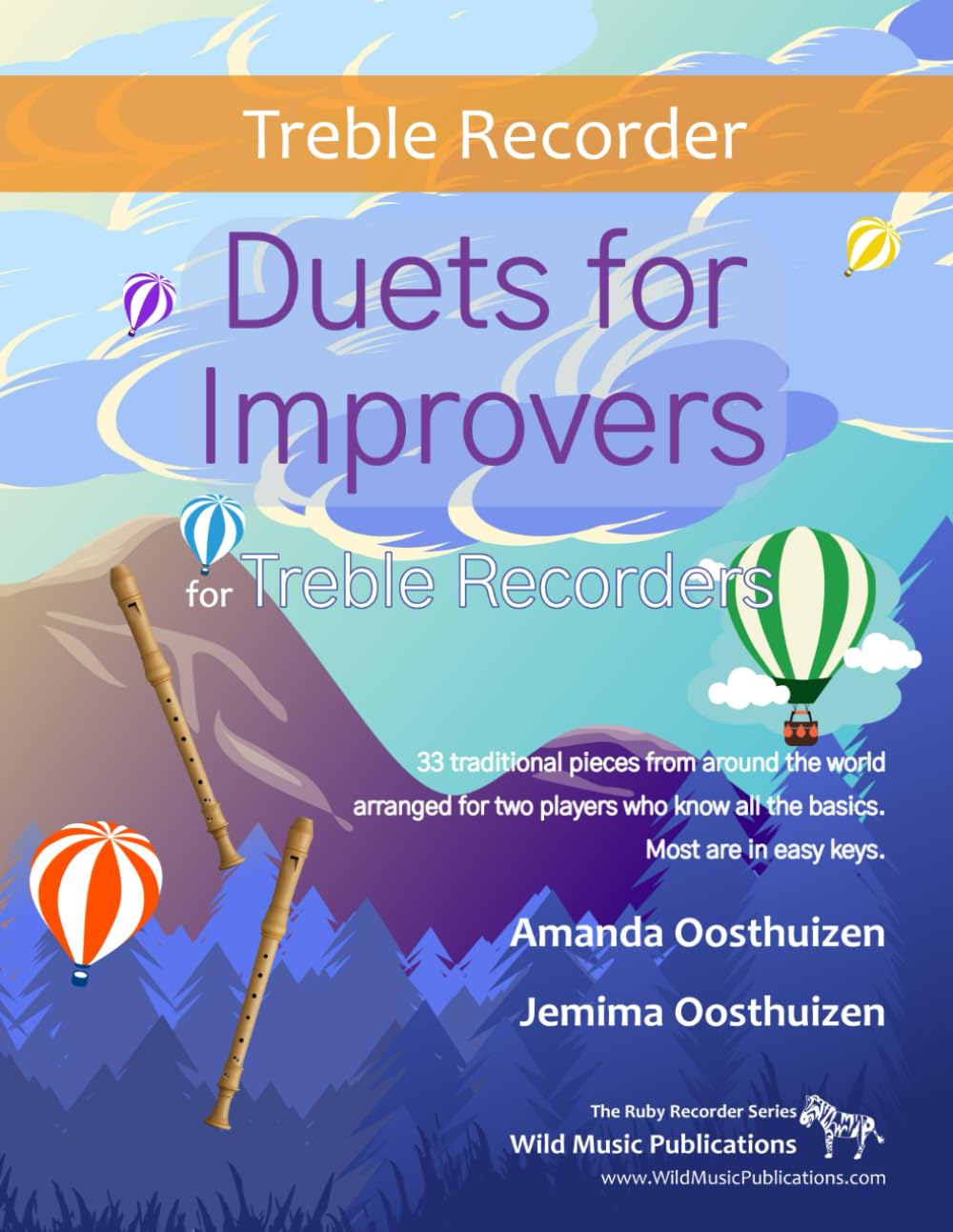 Duets for Improvers for Two Treble Recorders: 33 exciting traditional melodies from around the world arranged for two improving treble (alto) recorder ... Recorder Duets for Beginners and Improvers)