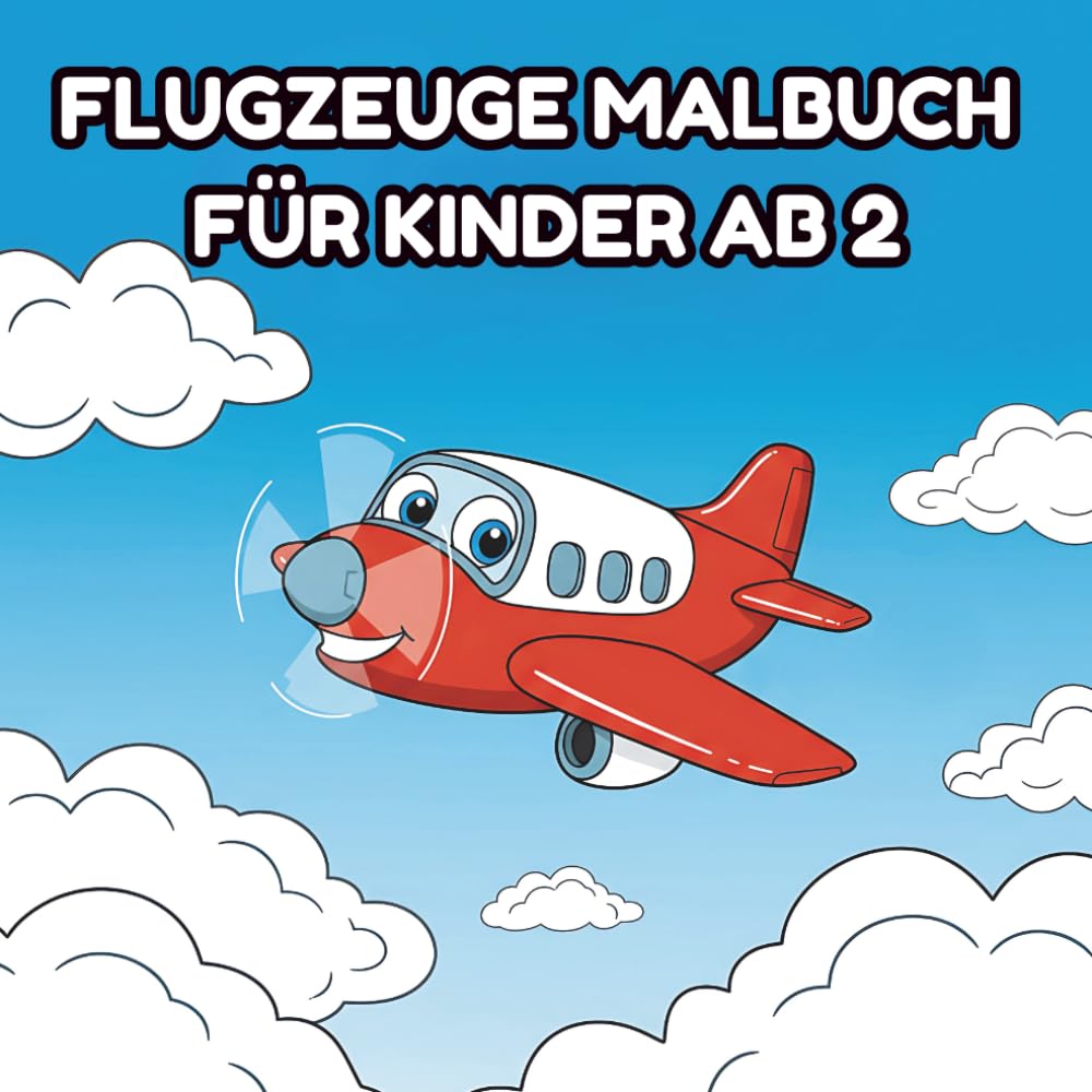 Flugzeuge Malbuch für Kinder ab 2: Große & einfache Flugzeug Motive zum Ausmalen