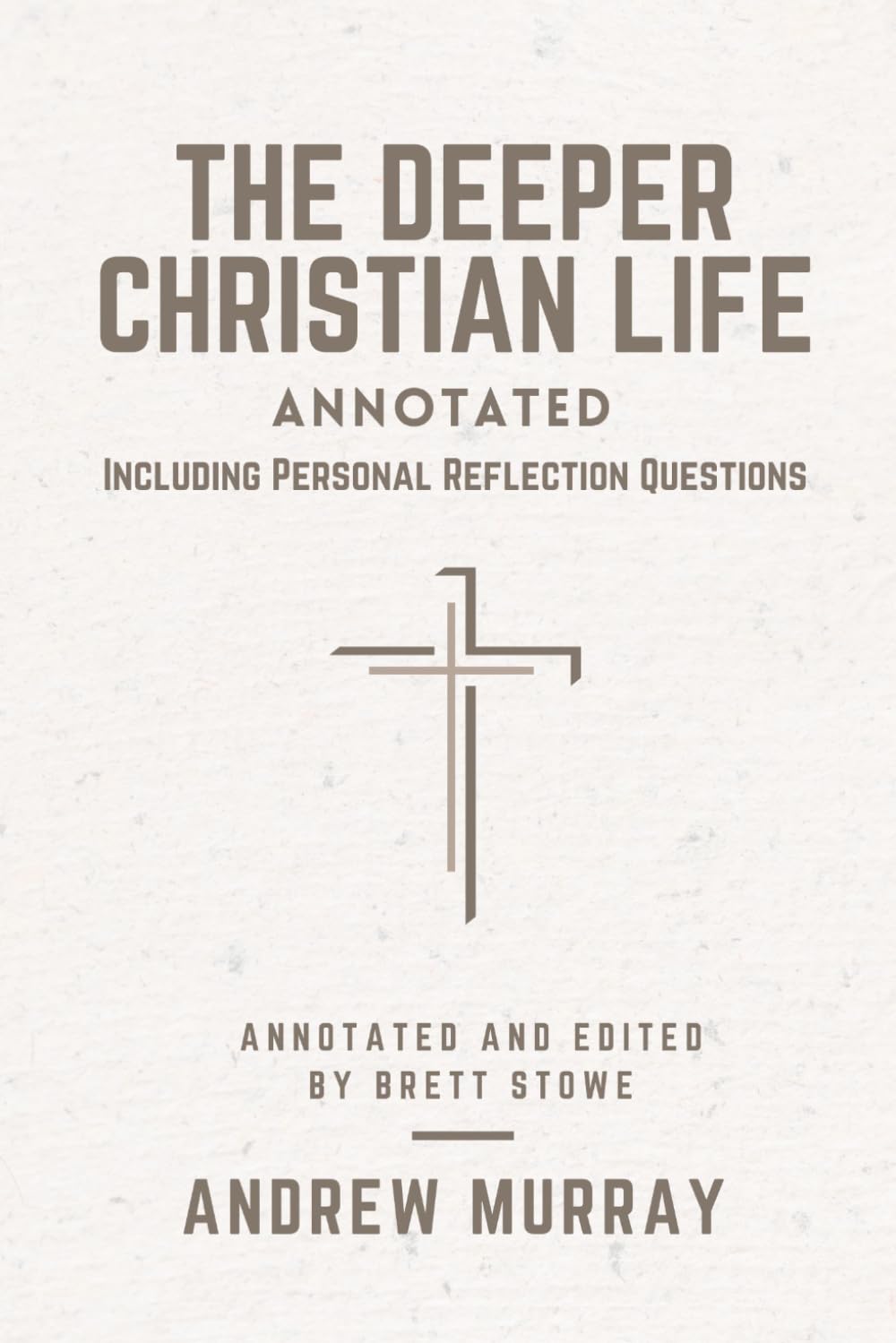 The Deeper Christian Life: With Study Guide