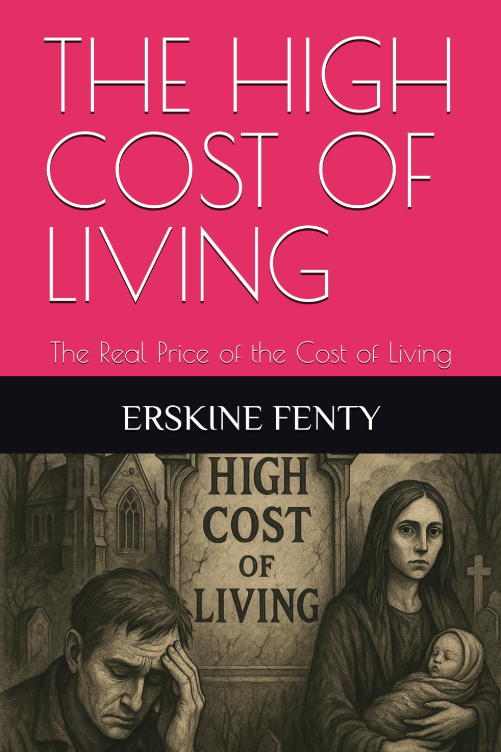 THE HIGH COST OF LIVING: The Real Price of the Cost of Living