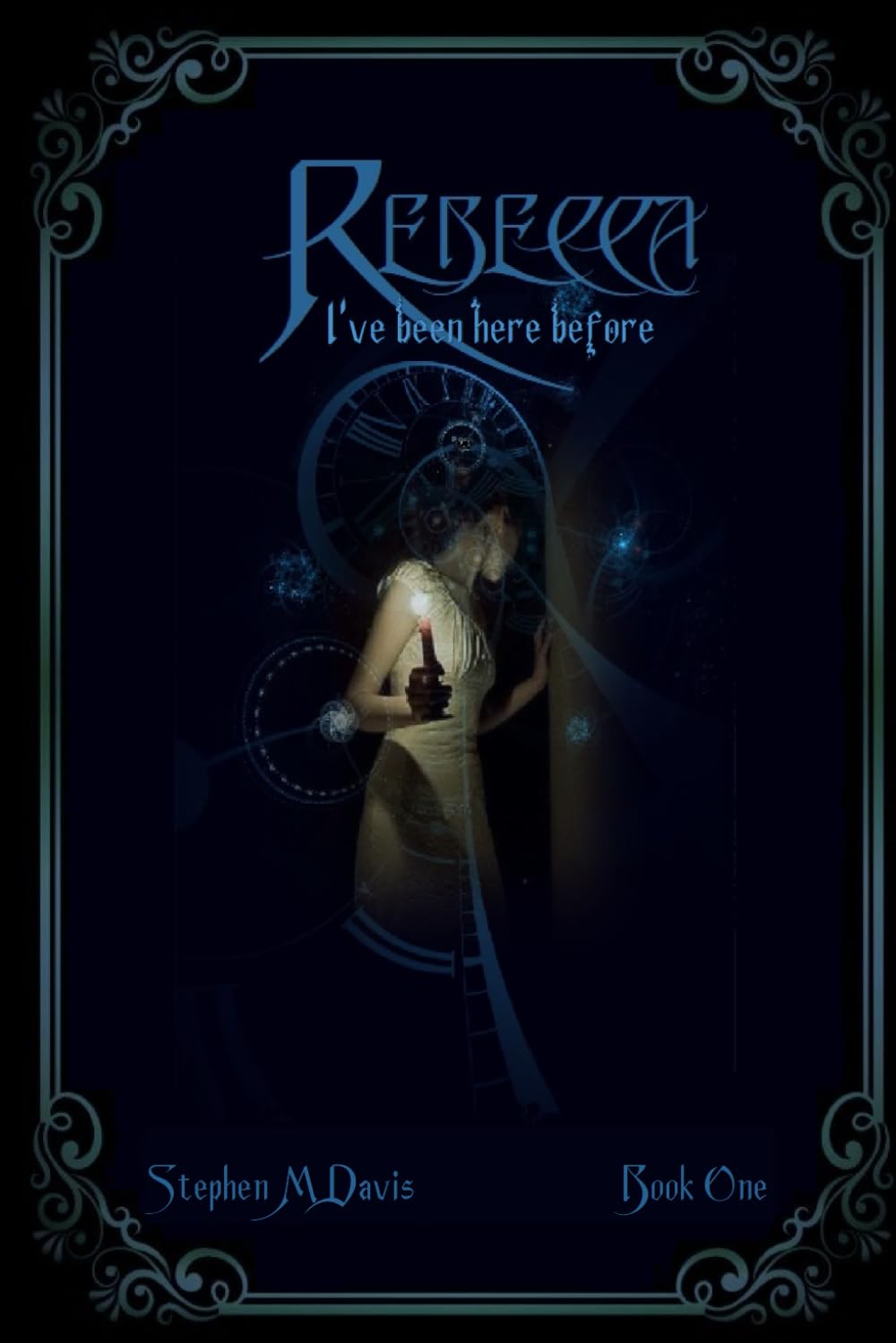 Rebecca & the Spiral Staircase: I've Been Here Before: 1 (The Rebecca Chronicles)