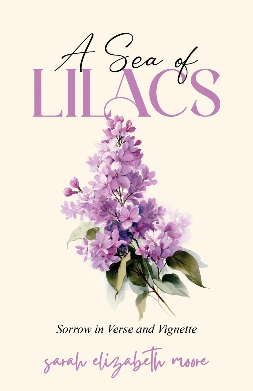 A Sea of Lilacs: Sorrow in Verse and Vignette