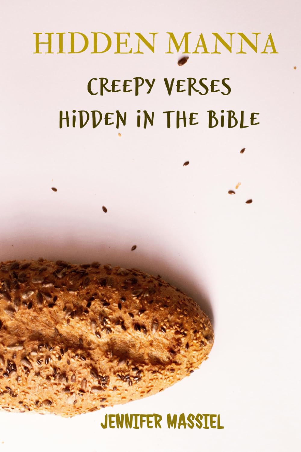 HIDDEN MANNA: Creepy Verses Hidden in the Bible