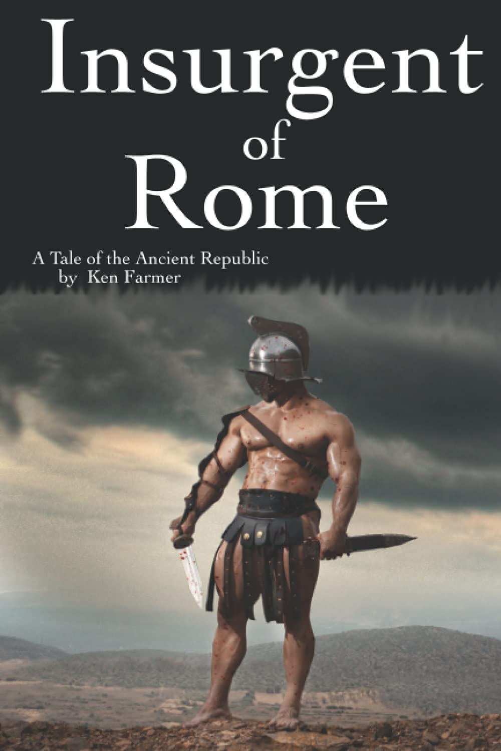 Insurgent of Rome: A tale of the Ancient Republic