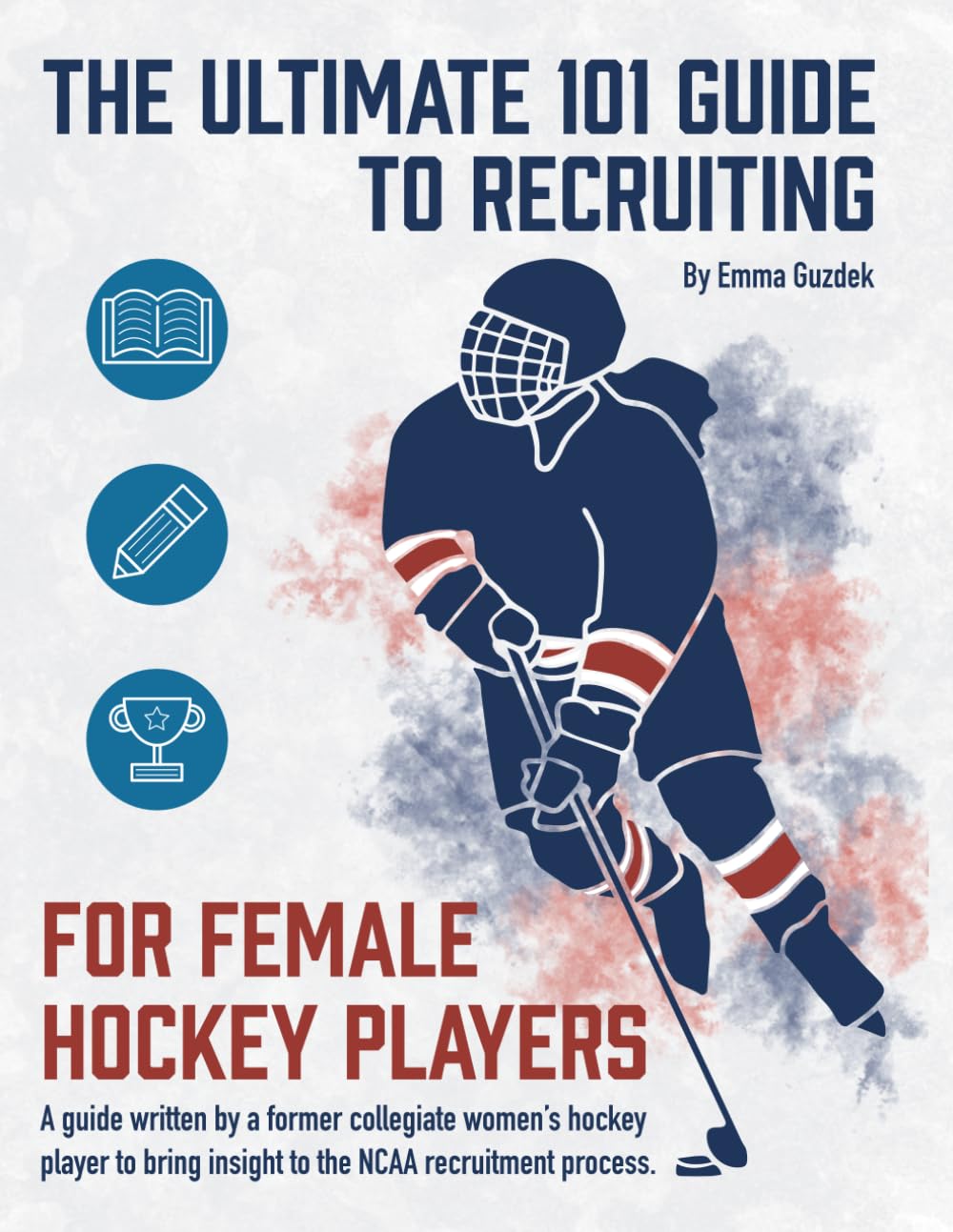 The Ultimate 101 Guide to Recruiting for Female Hockey Players