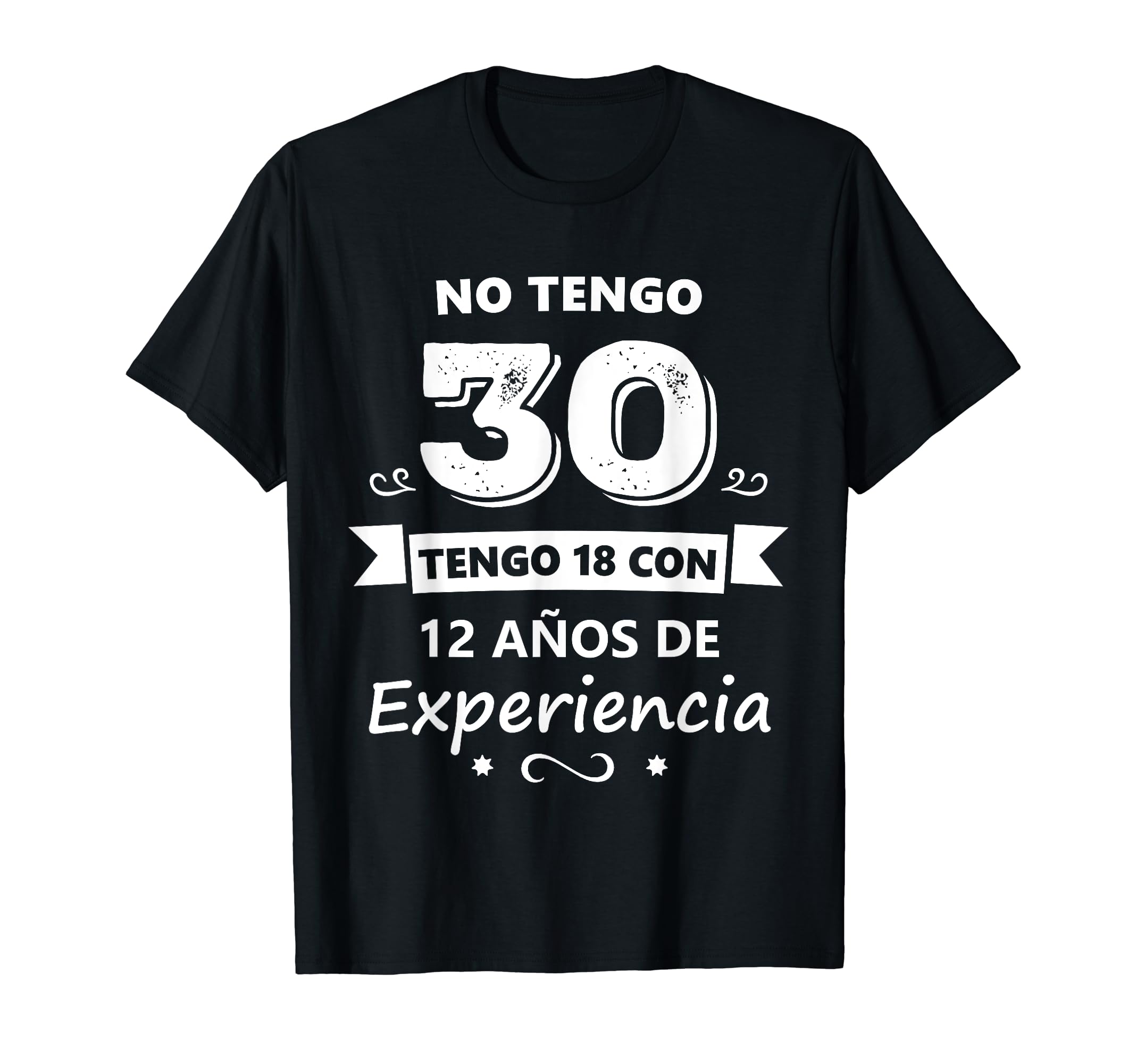 No Tengo 30 Años Regalo de Cumpleaños Camiseta