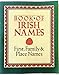 The Book of Irish Names: First, Family and Place Names