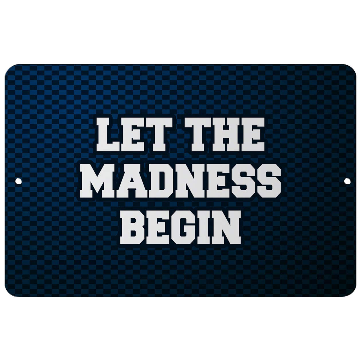Makoroni - LET The Madness Begin Basketball Design 12x18 inc Aluminum Decorative Wall Street Sign