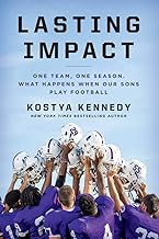 Lasting Impact: One Team, One Season. What Happens When Our Sons Play Football