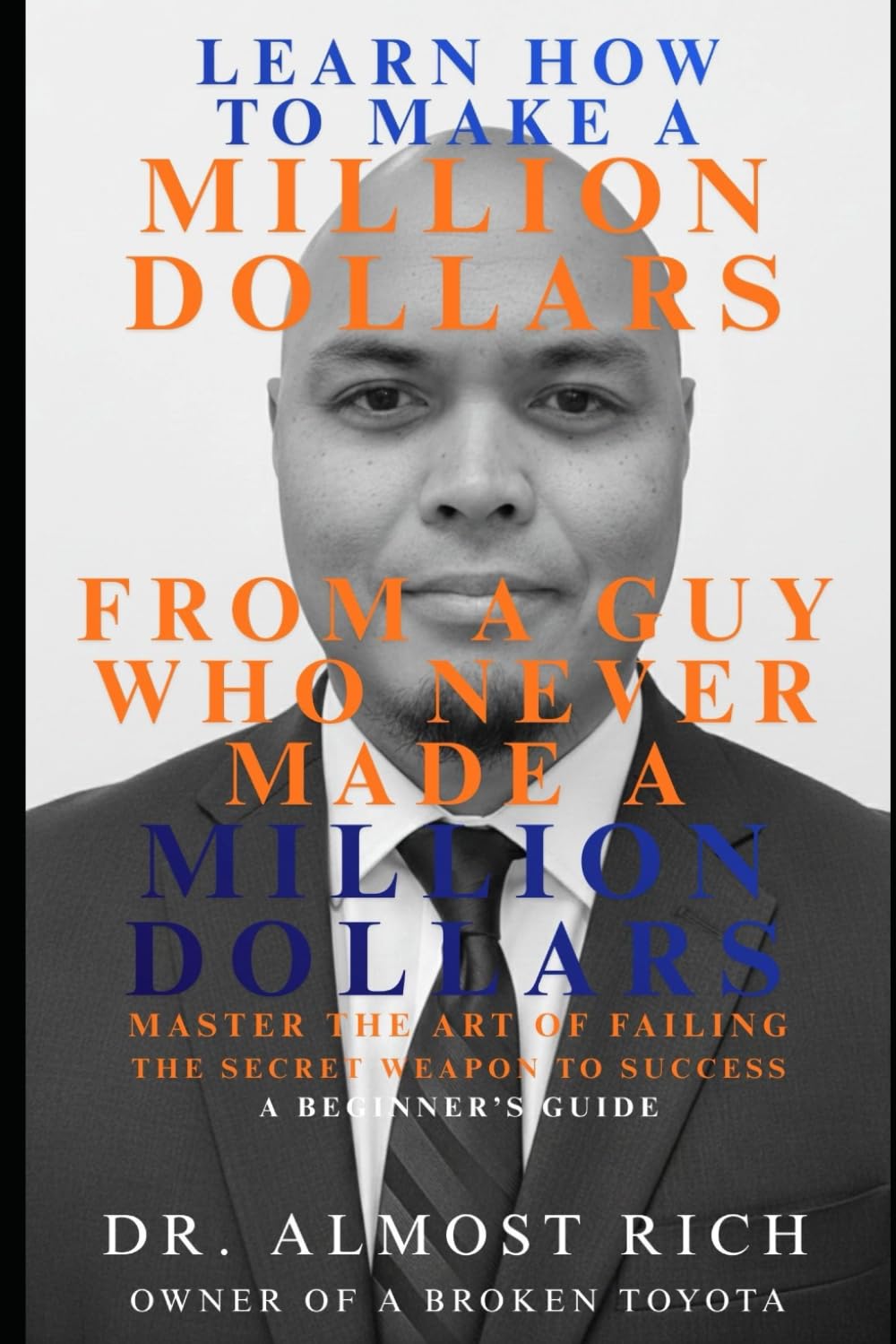 Learn How To Make A Million Dollars From A Guy Who Never Made A Million Dollars