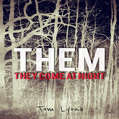 Them They Come at Night (Audio Download) Tom Lyons, Bryen Luethy, Tom Lyons