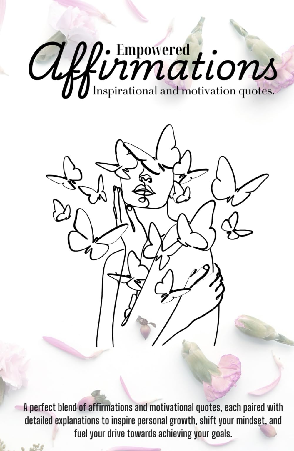 Empowered Affirmations: Motivation and inspirational quotes