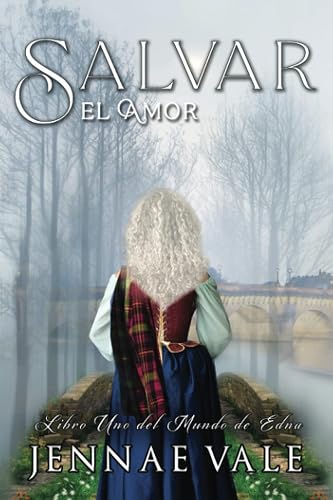 Salvar el Amor: Libro Uno del Mundo de Edna