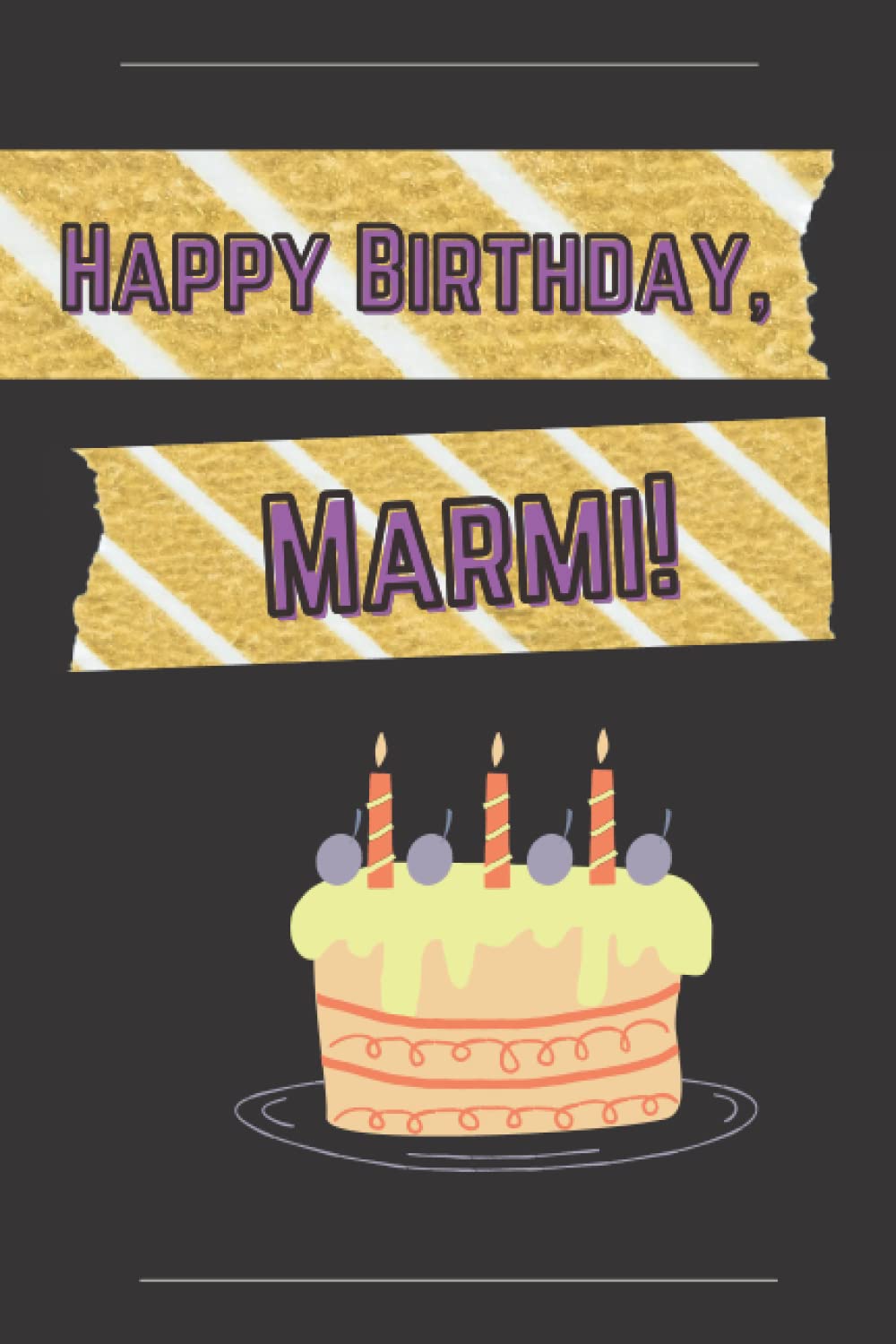 Happy Birthday, Marmi: Birthday Gift Notebook for Marmi (6x9 inch, college ruled, 120 pages)