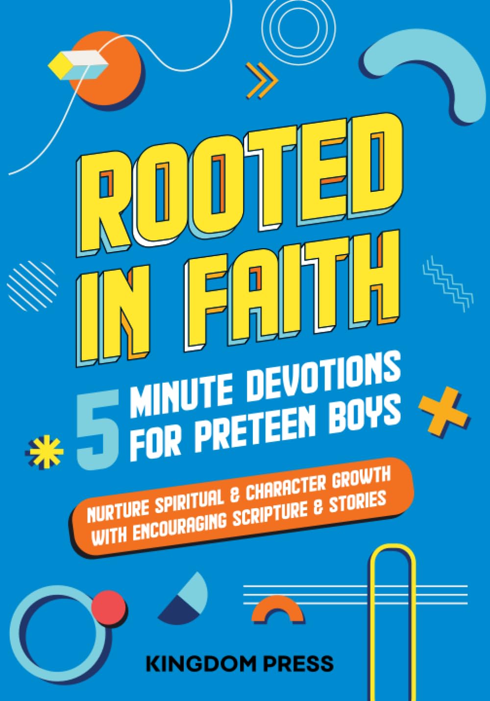 Tweens Rooted in Faith 5 Minute Devotions For Preteen Boys | Nurture Spiritual & Character Growth With Encouraging Scripture & Stories For Boys Aged 9,10,11,12