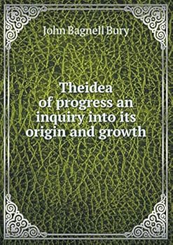 Paperback Theidea of progress an inquiry into its origin and growth Book