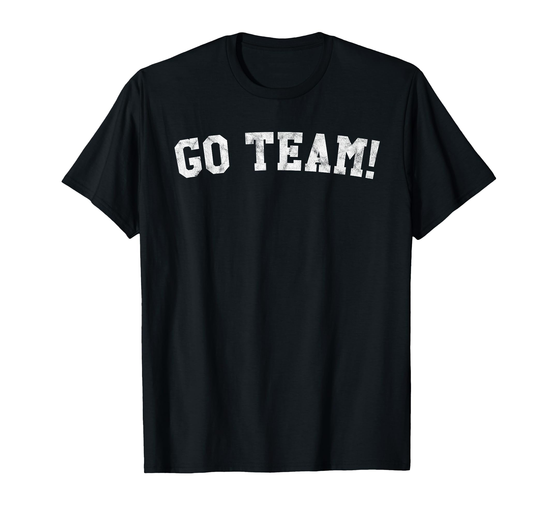 - Go Team! T-Shirt