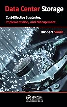 Data Center Storage: Cost-Effective Strategies, Implementation, and Management